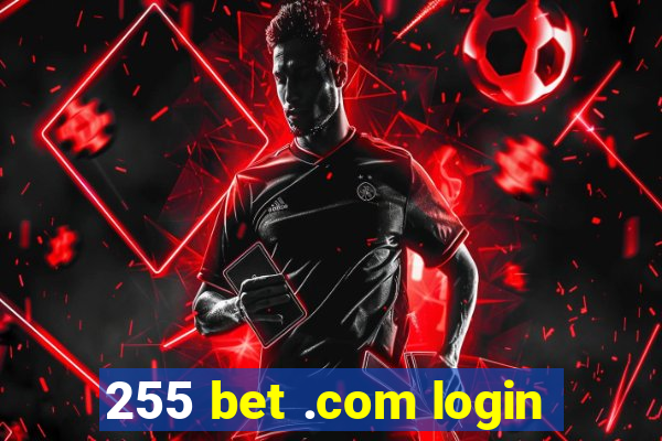 255 bet .com login